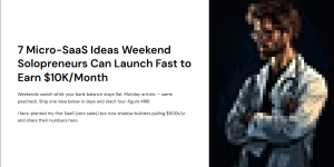 7 Micro SaaS Ideas Weekend Solopreneurs Can Launch Fast to Earn $1K–$10K/Month (Free PDF Guide)